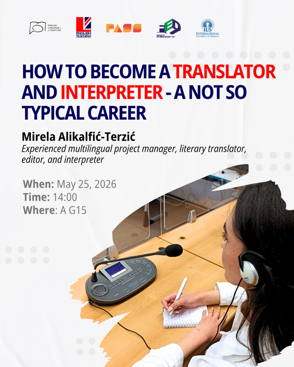 Guest Lecture: How to Become a Translator and Interpreter – A Not So Typical Career Guest Lecture: How to Become a Translator and Interpreter – A Not So Typical Career